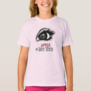 Apple of My Eye Beautiful Eyes Eyelashes Art T-Sh T-Shirt