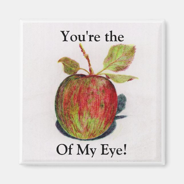 Apple of My Eye Magnet (Front)