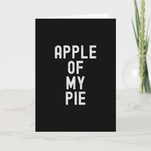 Apple Of My Pie Funny Thanksgiving Apple Dessert F Card