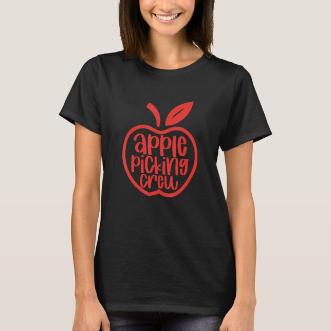 Apple Pickers Apple Picking  Apples Apple Picking  T-Shirt (Front)