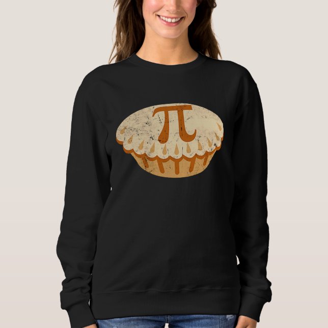 Apple Pie Pi Day Math Symbol Teachers Students Sweatshirt (Front)