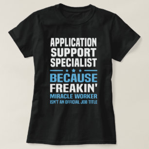 Application Support Specialist T-Shirt