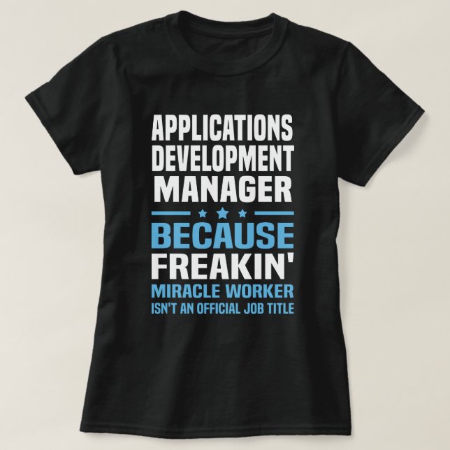 Applications Development Manager T-Shirt (Design Front)