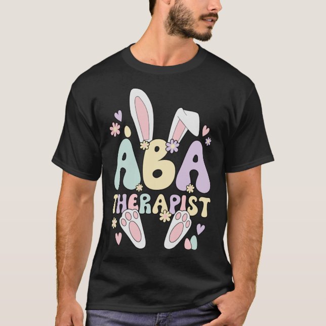 Applied Behaviour Analysis Therapist Easter Bunny  T-Shirt (Front)