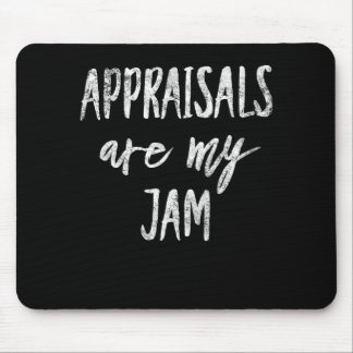 Appraisal Are My Jam Appraiser Typography Real Mouse Pad