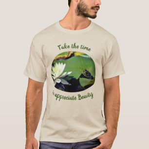 Appreciate Beauty Frog Inspirational Words T-Shirt