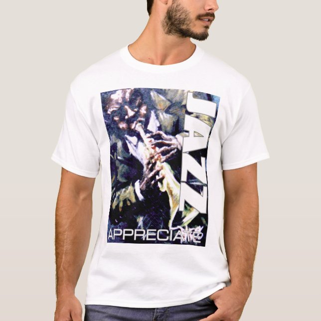 Appreciate Jazz 3 T-Shirt (Front)