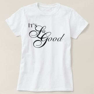 Appreciation aesthetic It's So Good chic script T-Shirt