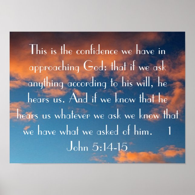 Approaching God bible verse 1 John 5:14-15 Poster (Front)