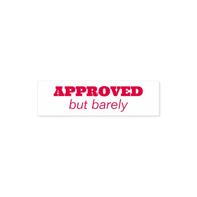 APPROVED, but barely Self-inking Stamp (Design)