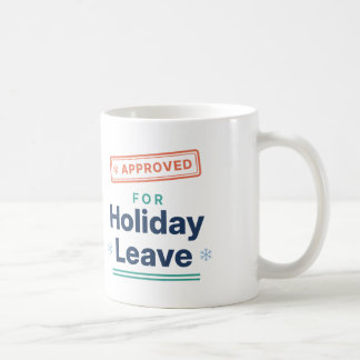 Approved for Holiday Leave Funny Office Christmas Coffee Mug