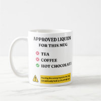 Approved Liquids Only – Funny Hot Chocolate Humor