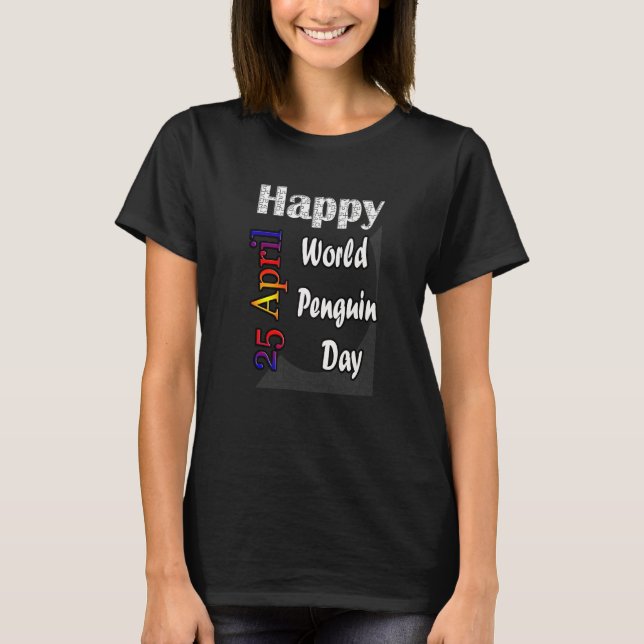 Apr 25th World Penguin Day T Fun Idea Premium T-Shirt (Front)