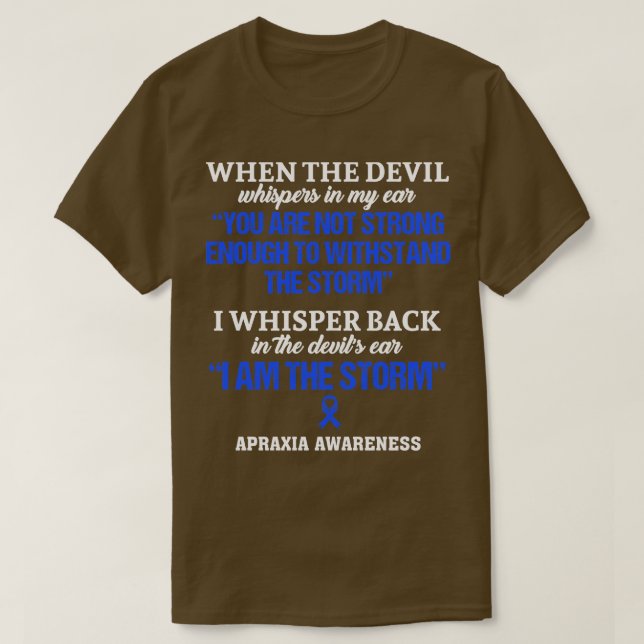 Apraxia Awareness I Am The Storm In This Family No T-Shirt (Design Front)
