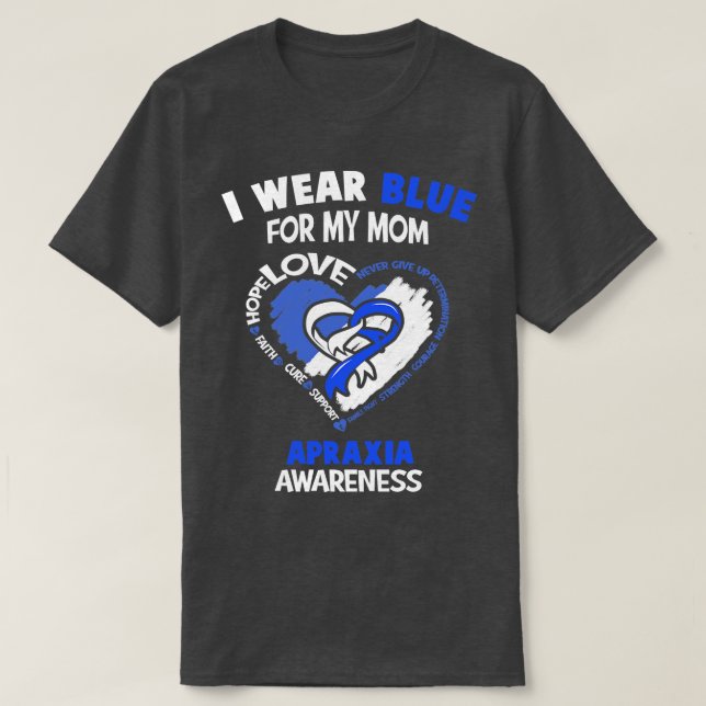 Apraxia Awareness I Wear Blue For My Mum Heart Rib T-Shirt (Design Front)
