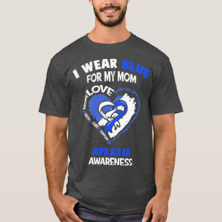 Apraxia Awareness I Wear Blue For My Mum Heart Rib T-Shirt