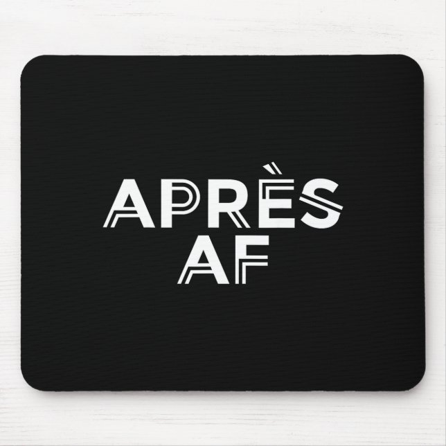 Apres af funny skiing ski snowboarding winterApres Mouse Pad (Front)