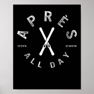 Apres All Day Winter Sports Apres Ski Lover Skiing Poster