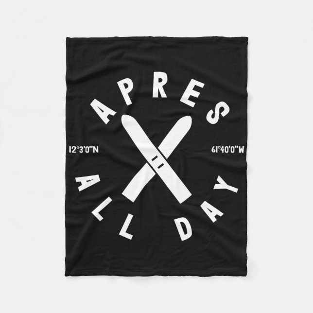 Apres Ski All Day Ski Cool Skier Winter Sports Ski Fleece Blanket (Front)