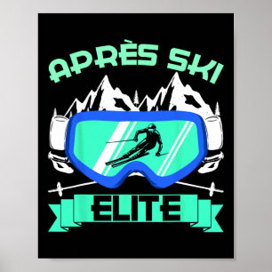 Apres Ski Elite Skiing Snowboarding Ski Bunny Ski Poster