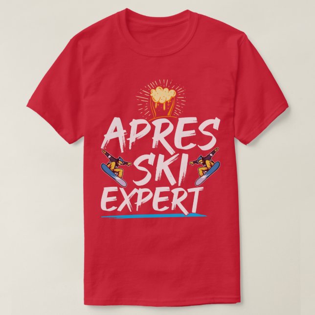 Apres Ski Expert Skiing T-Shirt (Design Front)
