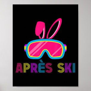 Apres Ski Friends Party Drinks Matching Bunny East Poster