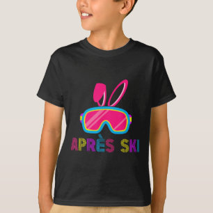 Apres Ski Friends Party Drinks Matching Bunny East T-Shirt
