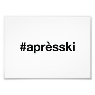 APRES SKI Hashtag Photo Print