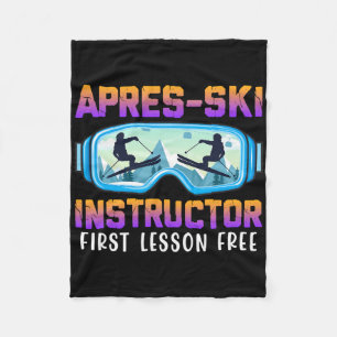 Apres-ski Instructor First Lesson Free Funny Ski I Fleece Blanket