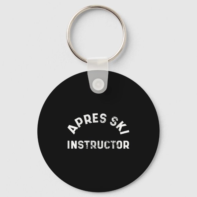 Apres Ski Instructor Funny Drunk Party Skiing Snow Key Ring (Front)