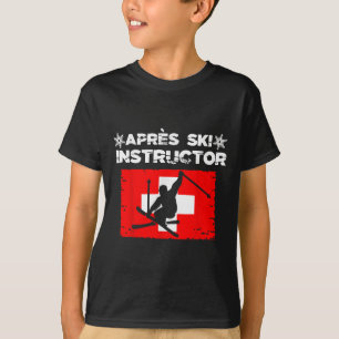 Apres Ski Instructor Party Fun Outfit Wintersport T-Shirt