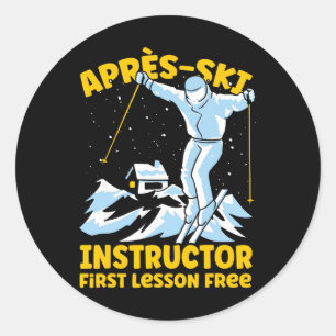 Apres Ski Instructor Skiing  Classic Round Sticker