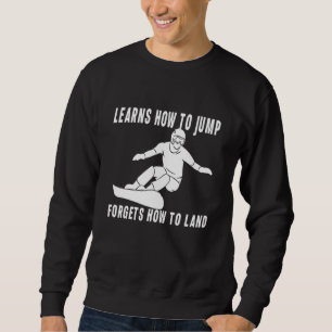 Apres Ski Party Party Meme Mountain Snowboarder Sn Sweatshirt