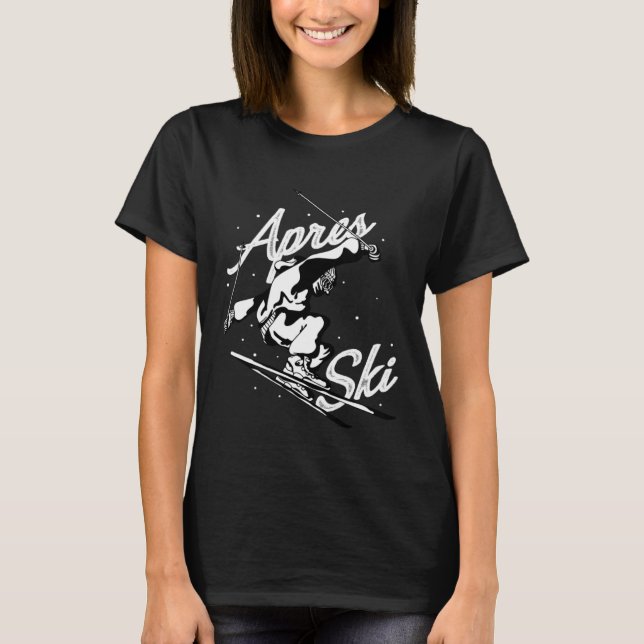 Apres ski party skiing ski mountains ski friends T-Shirt (Front)