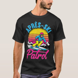 Apres Ski Patrol Retro Skiing Mountains T-Shirt