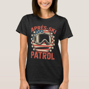 Apres Ski Patrol  T-Shirt