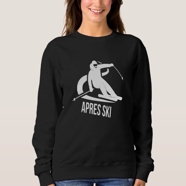 Apres Ski Skiing Winter Sports Sweatshirt (Front)