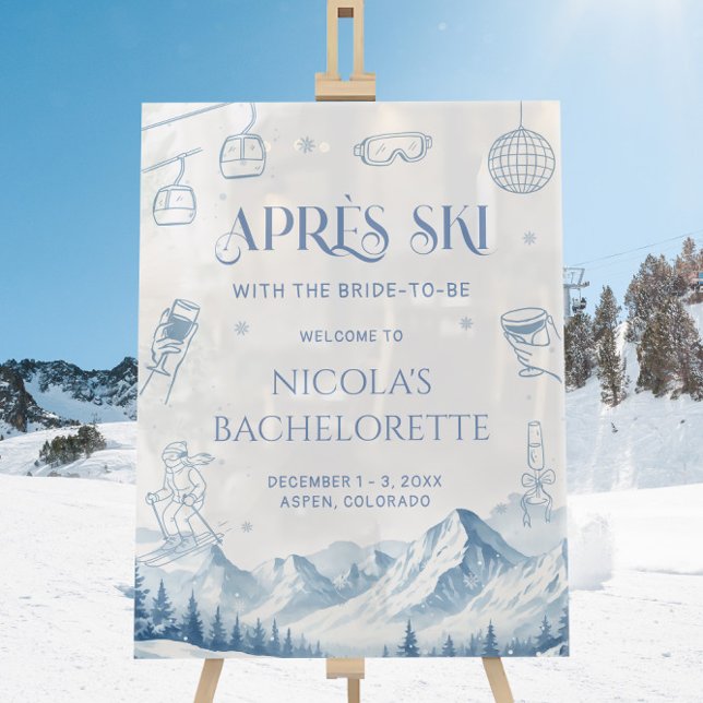 Apres Ski Winter Bachelorette Party Welcome  Acrylic Sign (Creator Uploaded)