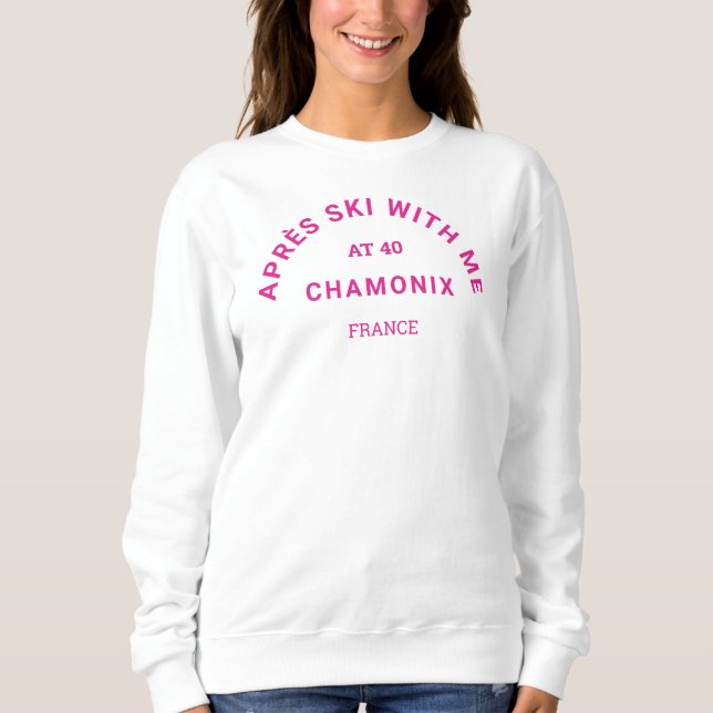 Après Ski With Me At 40 Hot Pink Ski Crest Sweatshirt (Front)