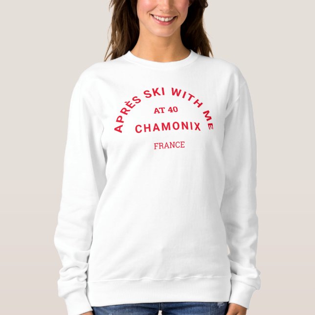 Après Ski With Me At 40 Winter Red Ski Crest Sweatshirt (Front)