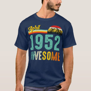 April 1952 Birthday Gift Shirt Vintage April 1952 