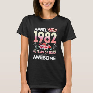 April 1982 40 Years Old 40th Birthday Women Flora T-Shirt