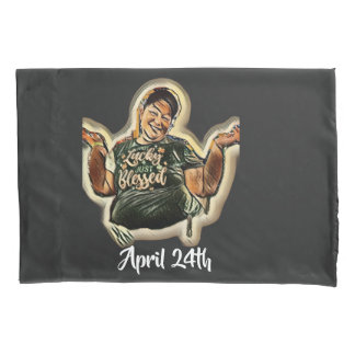 April 24th pillowcase