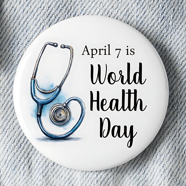 April 7 World Health Day Stethoscope 6 Cm Round Badge (April is World Health Day pinback button.)