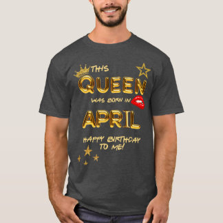 April Birthday 4 T-Shirt