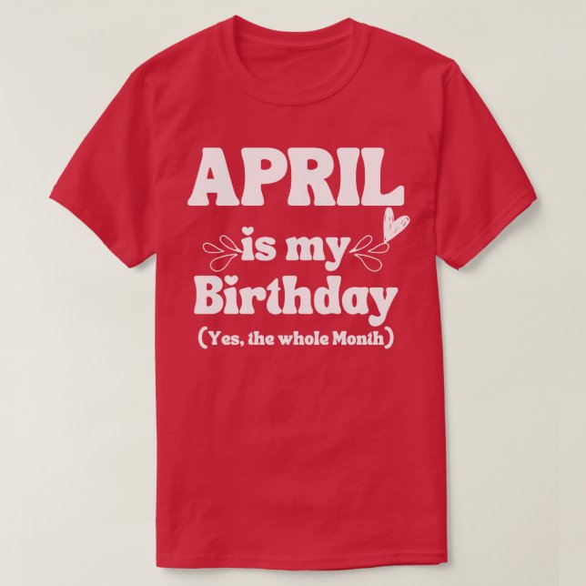 April Birthday 9 T-Shirt (Design Front)