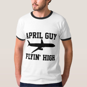 APRIL BIRTHDAY GUY FLYIN' HIGH T-SHIRTS