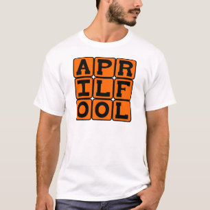April Fool T-Shirt