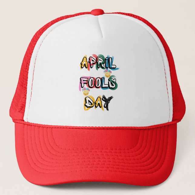April Fools day April first Colour  Trucker Hat (Front)