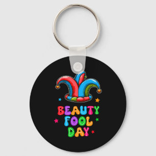 April Fool's Day Beauty Fool Day April 1st Prank J Key Ring